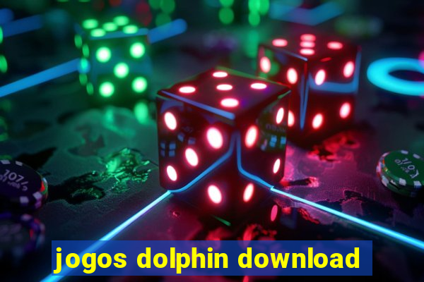 jogos dolphin download